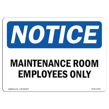 Signmission OSHA Sign, 12" H, Aluminum, Maintenance Room Employees Only Sign, Landscape, 1218-L-14108 OS-NS-A-1218-L-14108